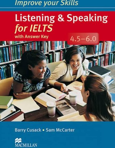 Improve Your Skills Listening and Speaking for IELTS 4.5-6.0 book