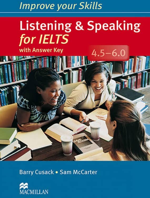 Improve Your Skills Listening and Speaking for IELTS 4.5-6.0 book