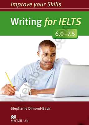 Improve your Skills Writing for IELTS 6.0-7.5