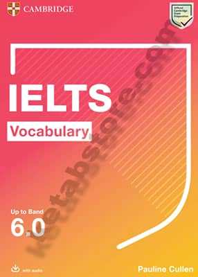 Cambridge IELTS Vocabulary Up to Band 6.0