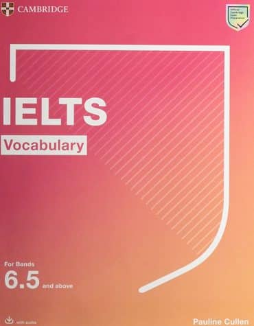 Cambridge IELTS Vocabulary for bands 6.5 and above book