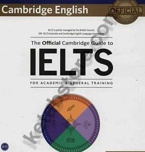 Cambridge English The Official Cambridge Guide to IELTS