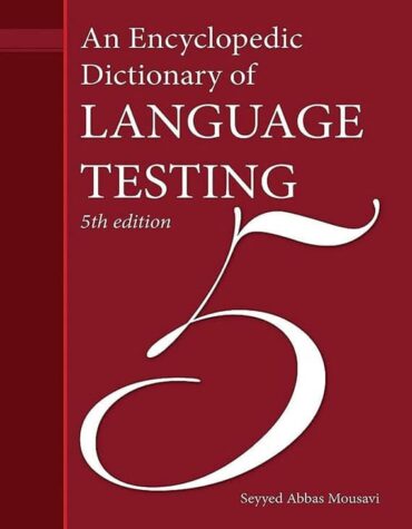 کتاب زبان ان انسایکلوپدیک دیکشنری آف لنگویج تستینگ An Encyclopedic Dictionary of Language Testing