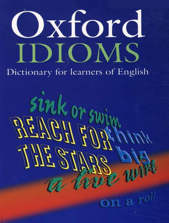 کتاب زبان آکسفورد آیدیمز دیکشنری فور لرنرز آف انگلیش Oxford Idioms dictionary for learners of English